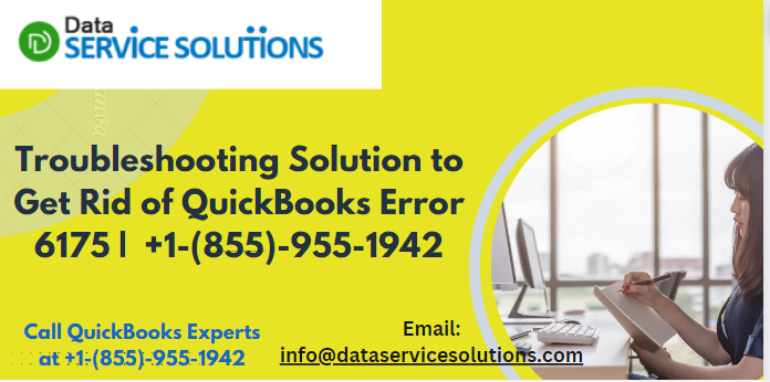 Troubleshooting Solution to Get Rid of QuickBooks Error 6175 | +1-(855)-955-1942 - Blogspostnow.com