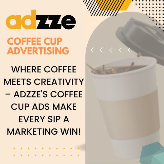 Explore the Innovative World of Coffee Cup Ads at Adzze