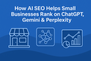 How AI SEO Helps Small Businesses Rank on ChatGPT, Gemini & Perplexity